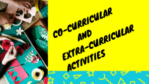 Co-Curricular and Extra-Curricular Activities